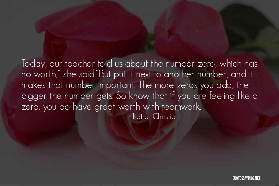 Number 1 Teacher Quotes By Katrell Christie