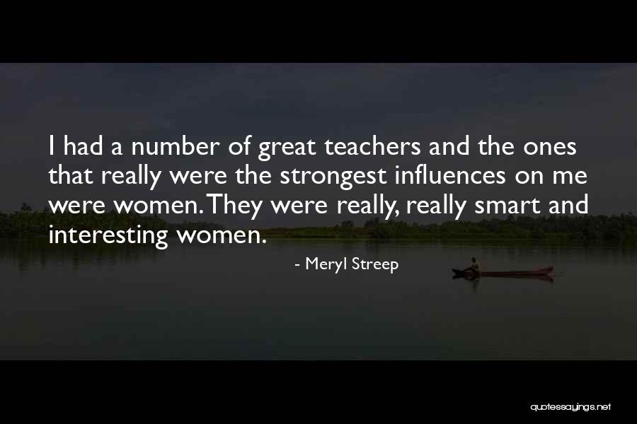 Number 1 Teacher Quotes By Meryl Streep