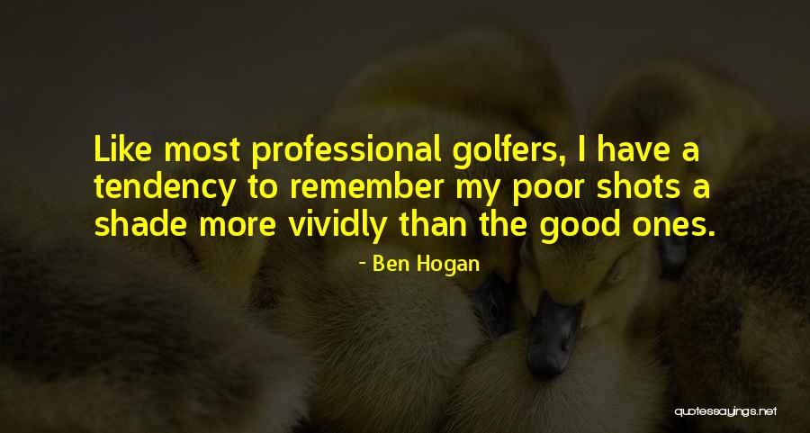Number 1000 Quotes By Ben Hogan Number 1000 Quotes By Ben Hogan