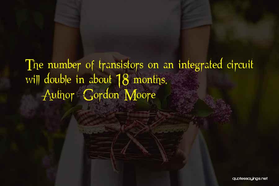 Number 18 Quotes By Gordon Moore