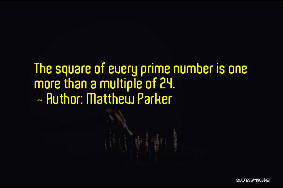 Number 24 Quotes By Matthew Parker