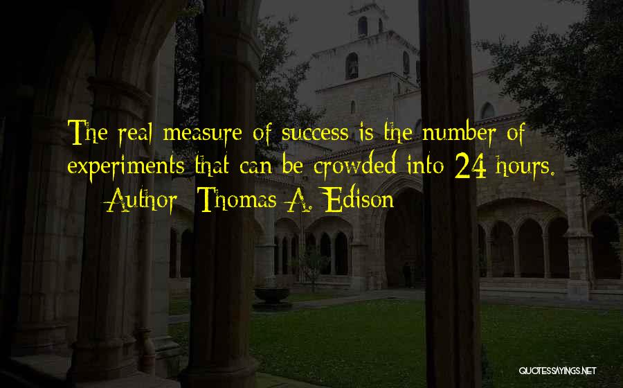 Number 24 Quotes By Thomas A. Edison