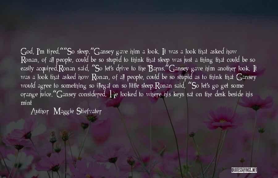 Number 3 Quotes By Maggie Stiefvater Number 3 Quotes By Maggie Stiefvater