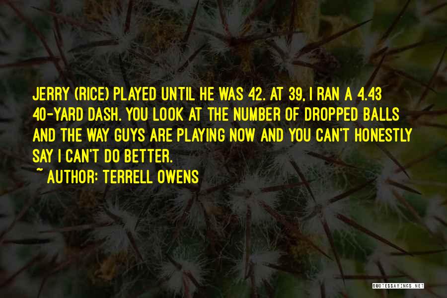 Number 4 Quotes By Terrell Owens