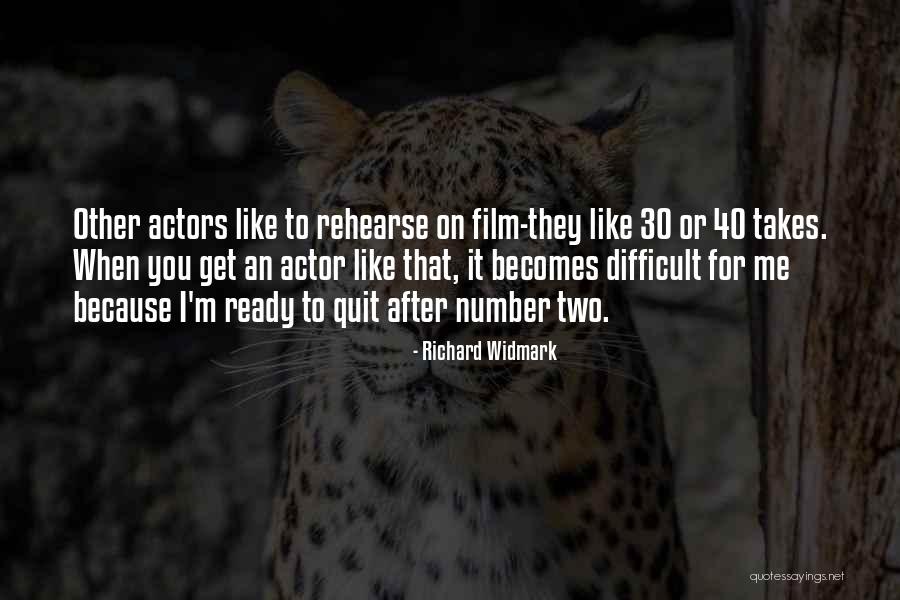 Number 40 Quotes By Richard Widmark Number 40 Quotes By Richard Widmark