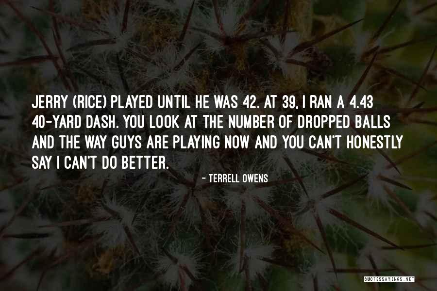 Number 40 Quotes By Terrell Owens Number 40 Quotes By Terrell Owens