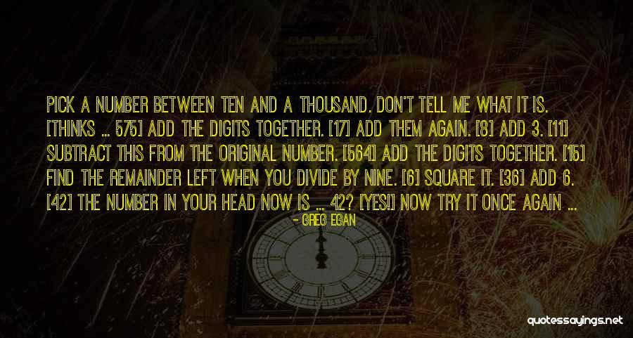 Number 42 Quotes By Greg Egan Number 42 Quotes By Greg Egan