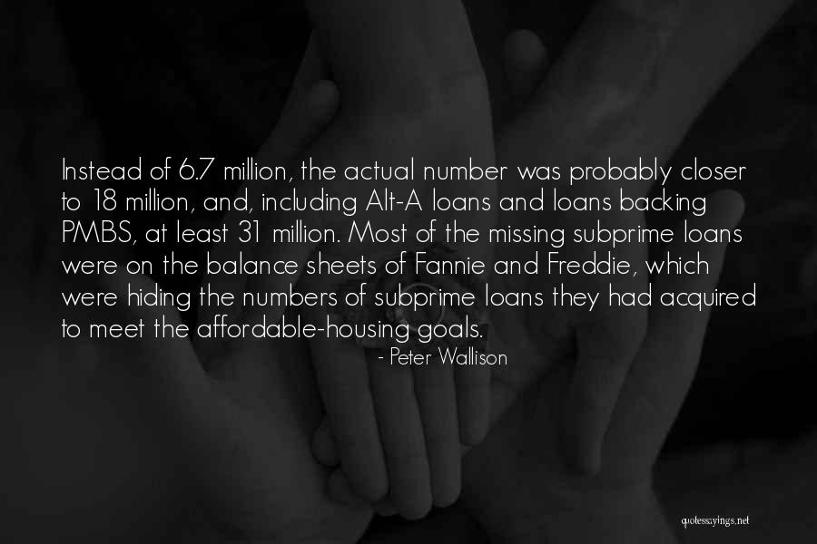Number 7 Quotes By Peter Wallison Number 7 Quotes By Peter Wallison