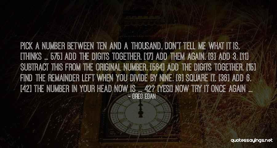 Number 8 Quotes By Greg Egan Number 8 Quotes By Greg Egan