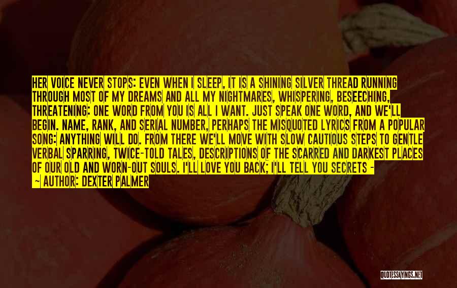Number 9 Dream Quotes By Dexter Palmer