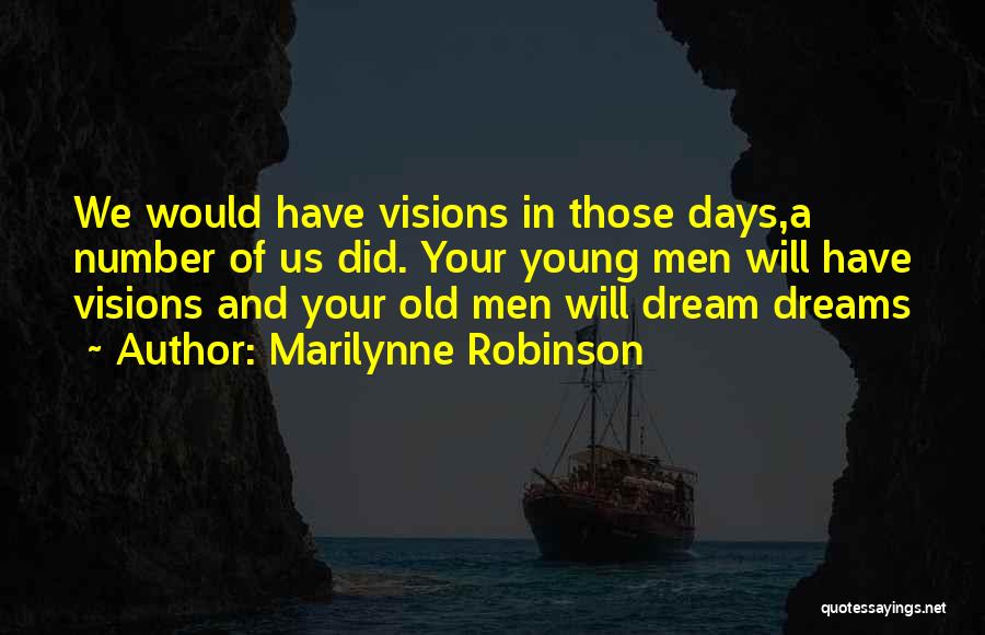 Number 9 Dream Quotes By Marilynne Robinson