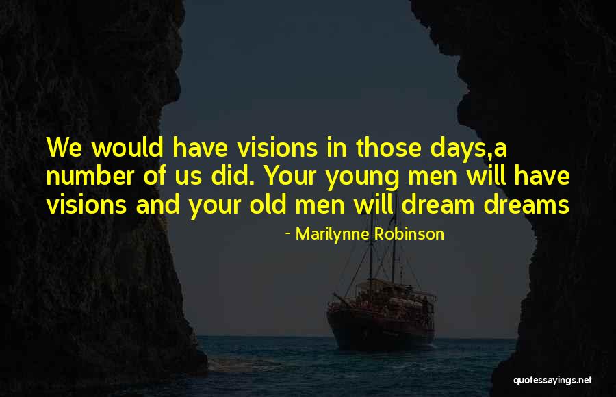 Number 9 Dream Quotes By Marilynne Robinson