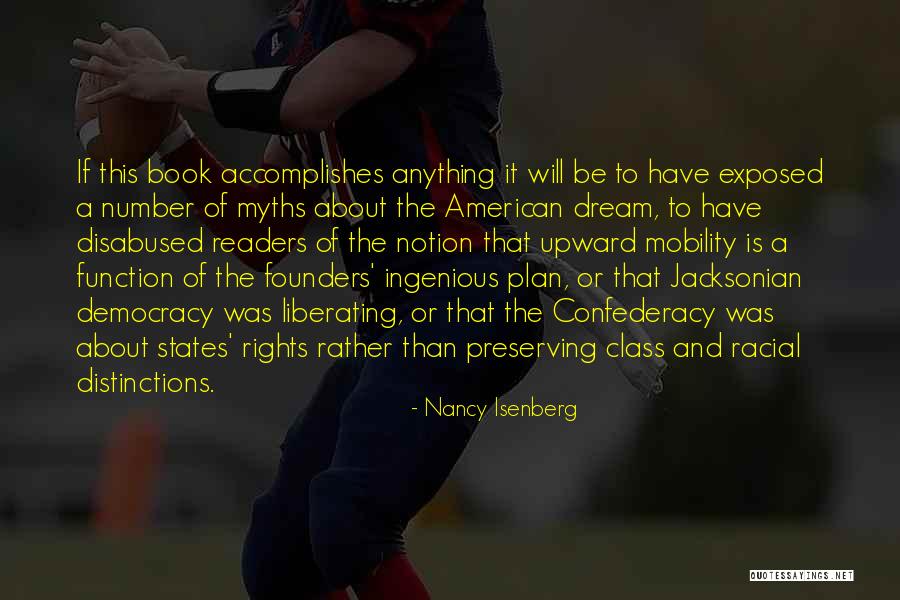 Number 9 Dream Quotes By Nancy Isenberg Number 9 Dream Quotes By Nancy Isenberg