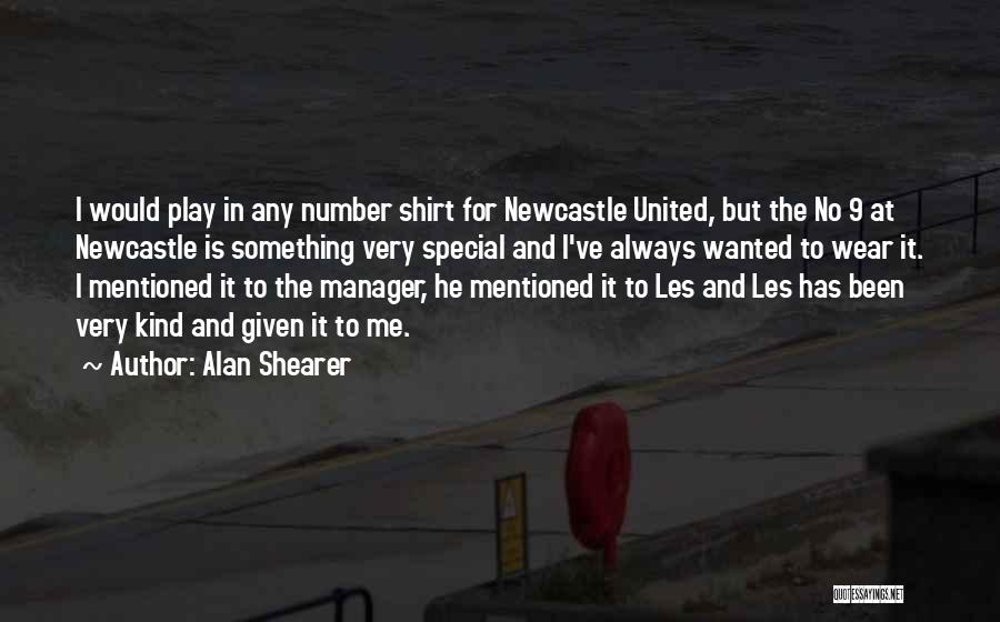 Number 9 Quotes By Alan Shearer