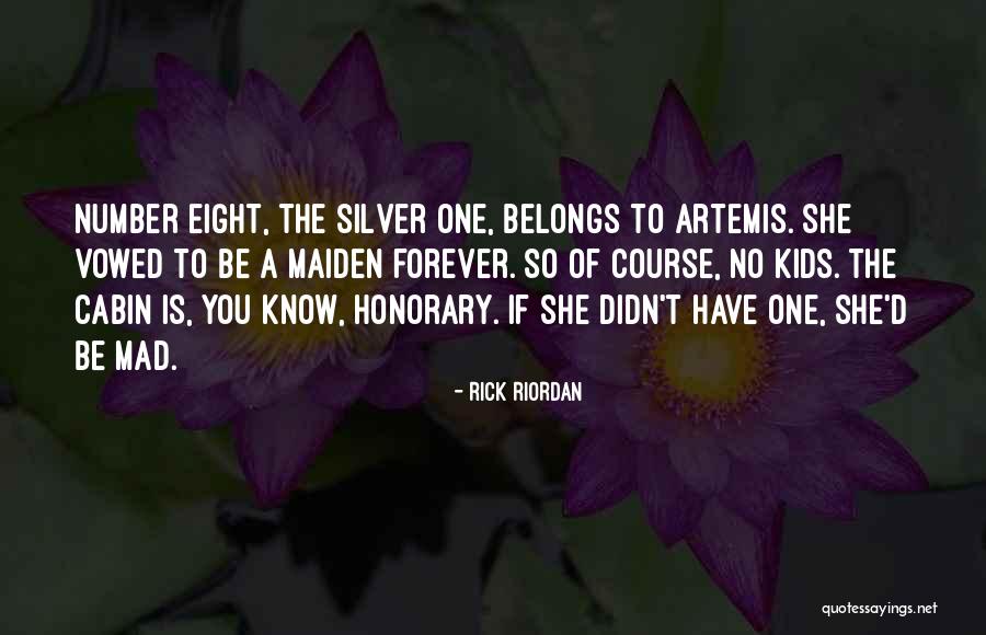 Number Eight Quotes By Rick Riordan Number Eight Quotes By Rick Riordan