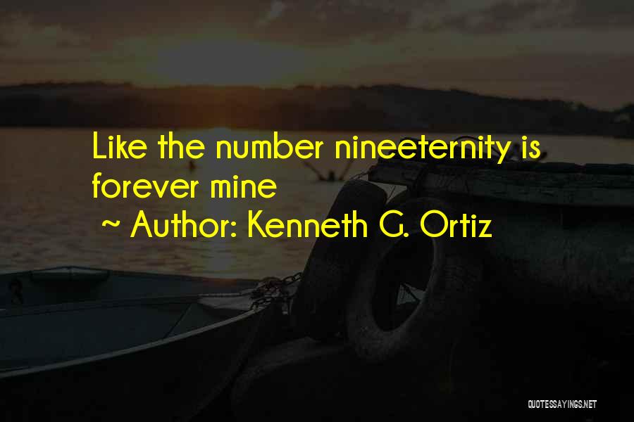 Number Nine Quotes By Kenneth G. Ortiz