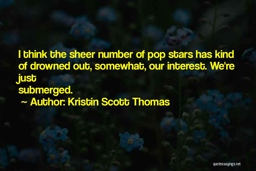 Number Of Stars Quotes By Kristin Scott Thomas