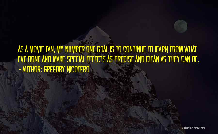 Number One Fan Quotes By Gregory Nicotero