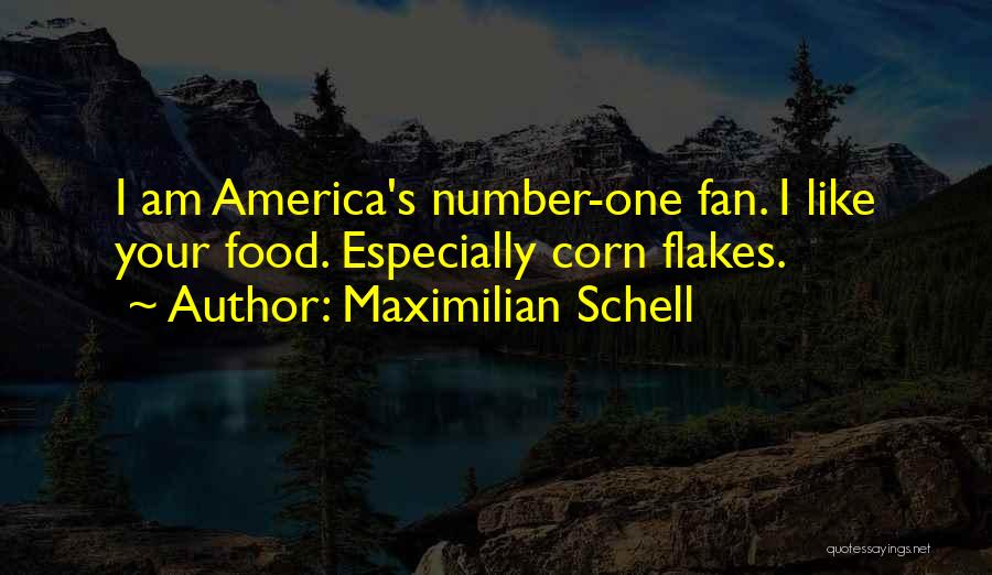 Number One Fan Quotes By Maximilian Schell