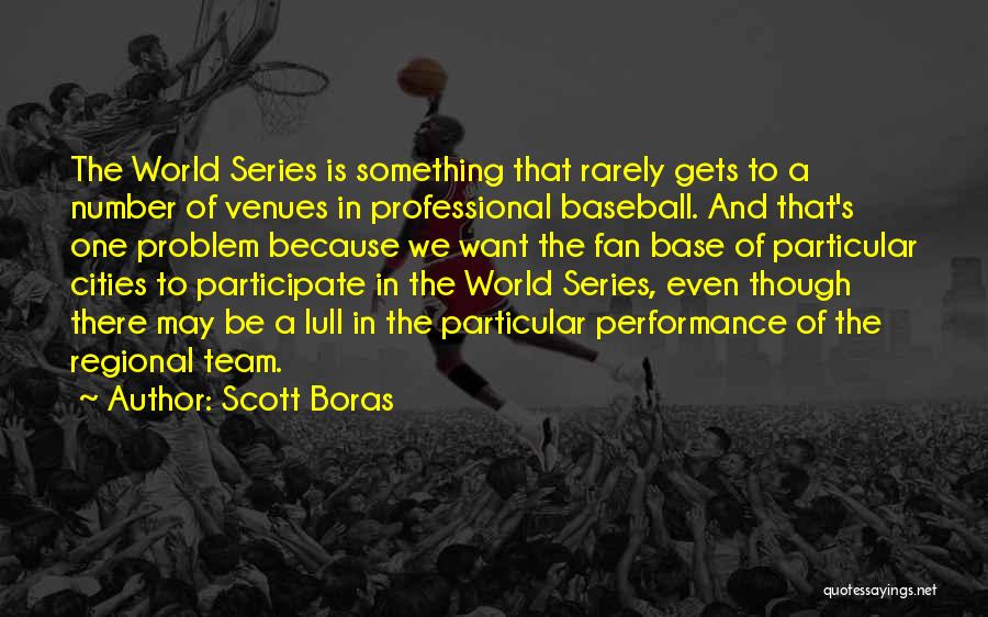 Number One Fan Quotes By Scott Boras