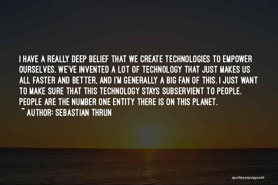 Number One Fan Quotes By Sebastian Thrun