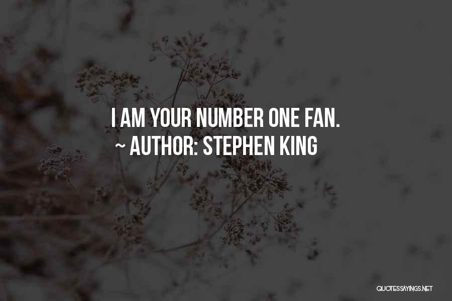 Number One Fan Quotes By Stephen King