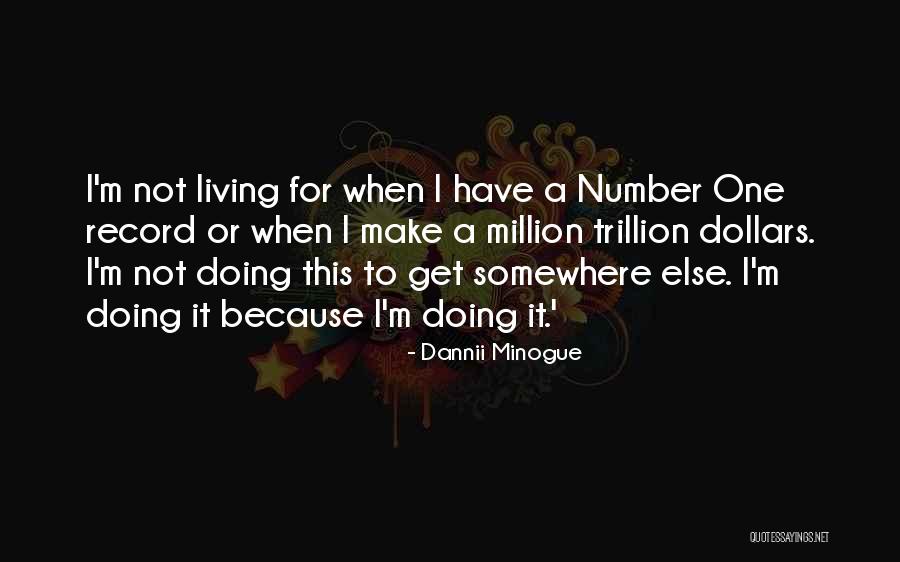 Number One Quotes By Dannii Minogue