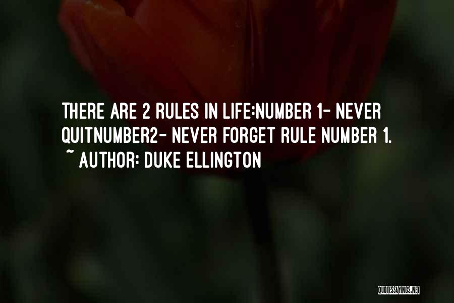 Number One Rule In Life Quotes By Duke Ellington