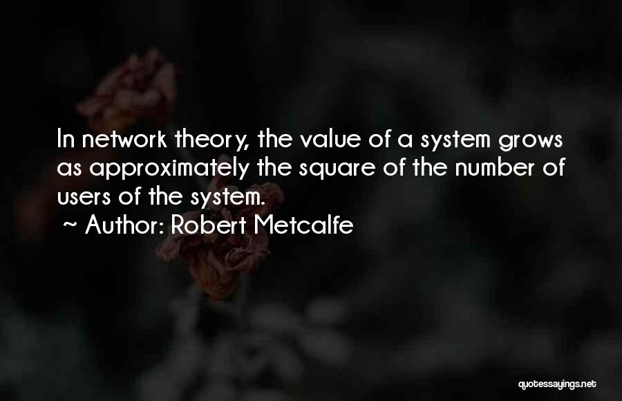 Number Theory Quotes By Robert Metcalfe
