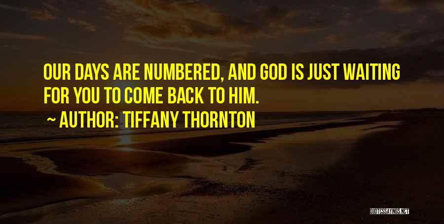 Numbered Days Quotes By Tiffany Thornton