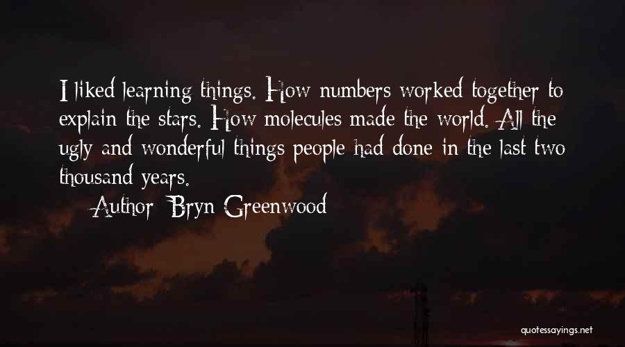 Numbers And Love Quotes By Bryn Greenwood