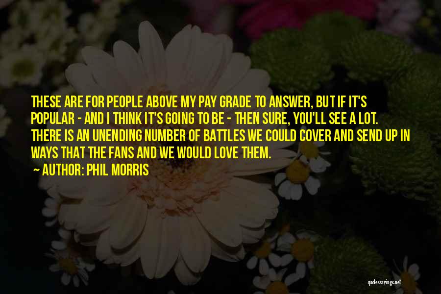 Numbers And Love Quotes By Phil Morris