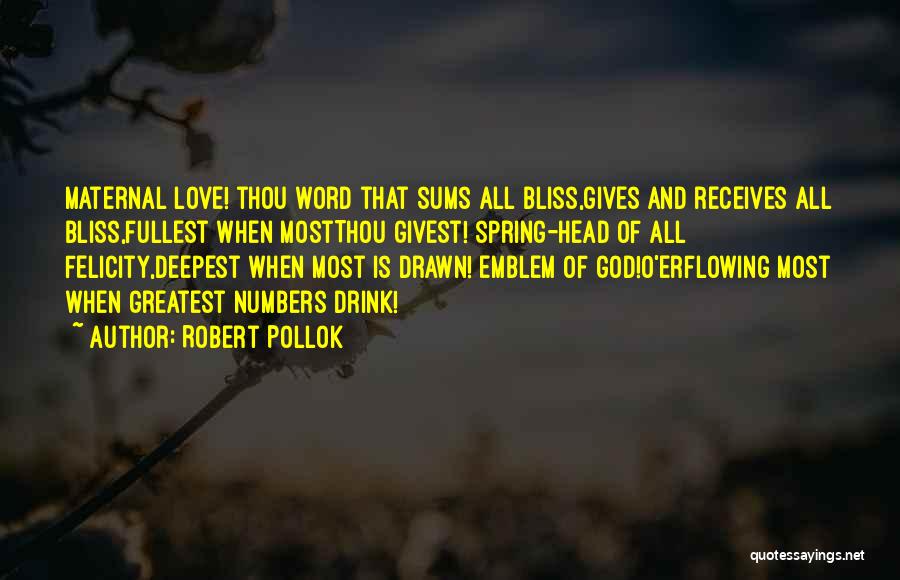 Numbers And Love Quotes By Robert Pollok