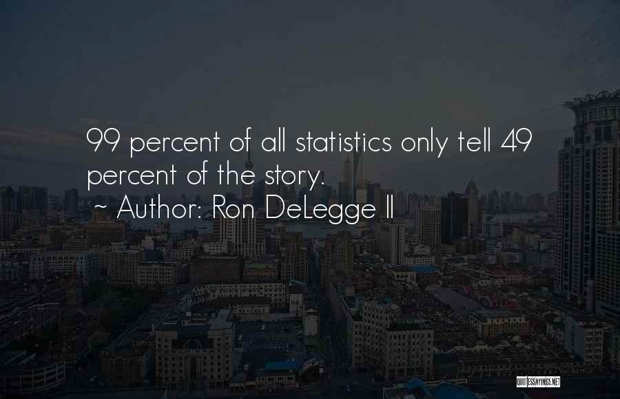 Numbers Statistics Quotes By Ron DeLegge II