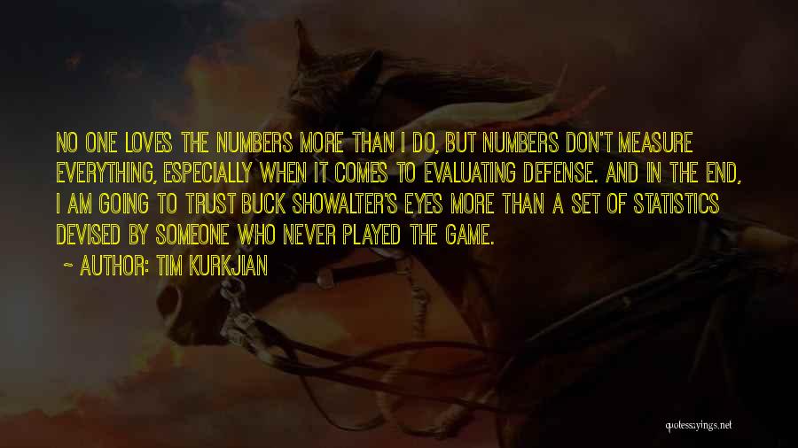 Numbers Statistics Quotes By Tim Kurkjian