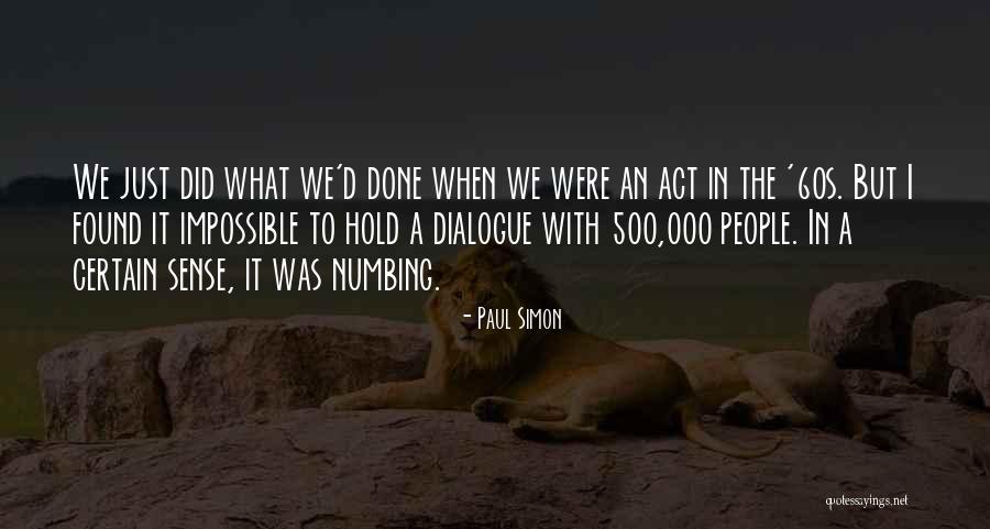 Numbing Quotes By Paul Simon Numbing Quotes By Paul Simon
