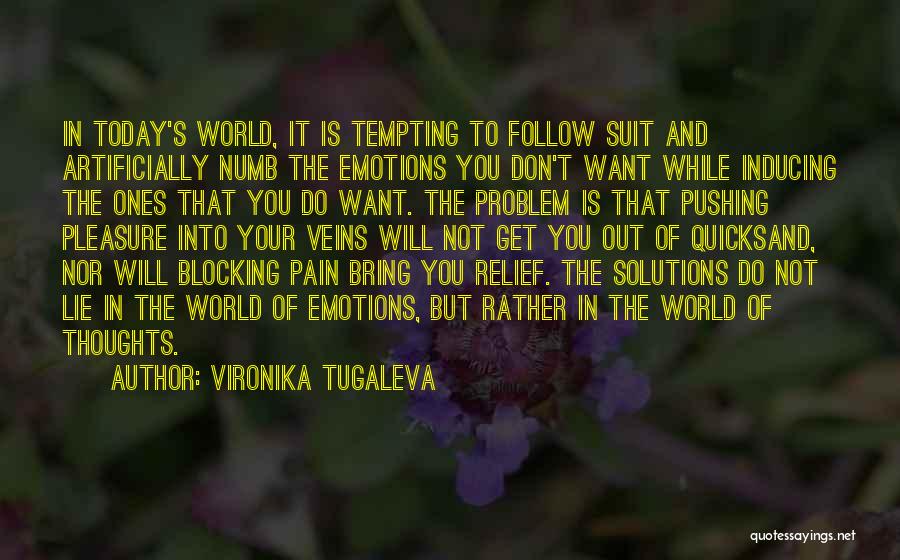 Numbing The Pain Quotes By Vironika Tugaleva