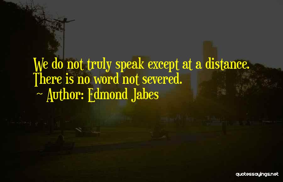 Numbness Quotes By Edmond Jabes