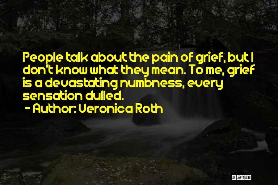 Numbness Quotes By Veronica Roth