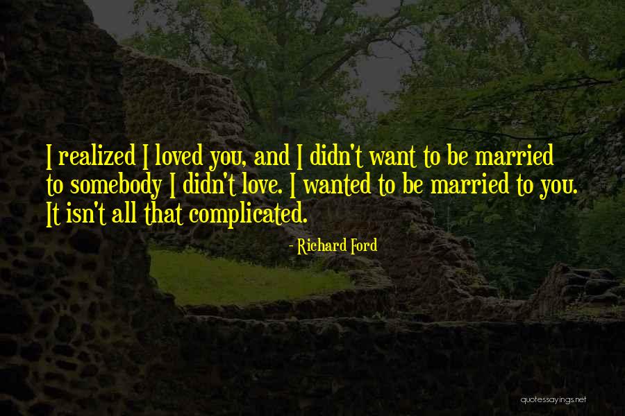 Numele Tau Quotes By Richard Ford Numele Tau Quotes By Richard Ford