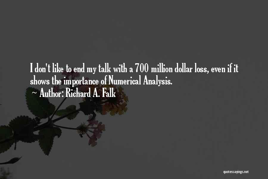 Numerical Analysis Quotes By Richard A. Falk