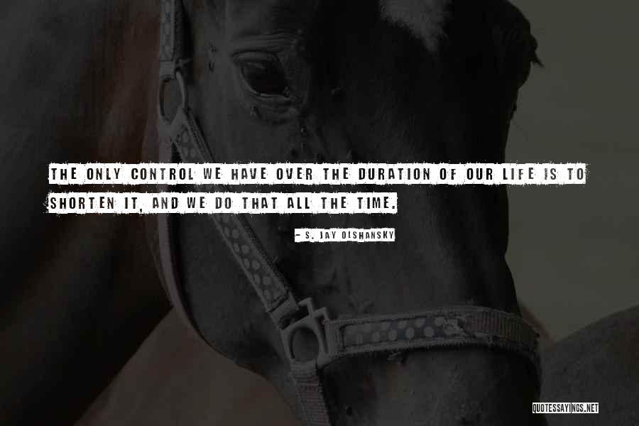 Numero 1 Quotes By S. Jay Olshansky Numero 1 Quotes By S. Jay Olshansky