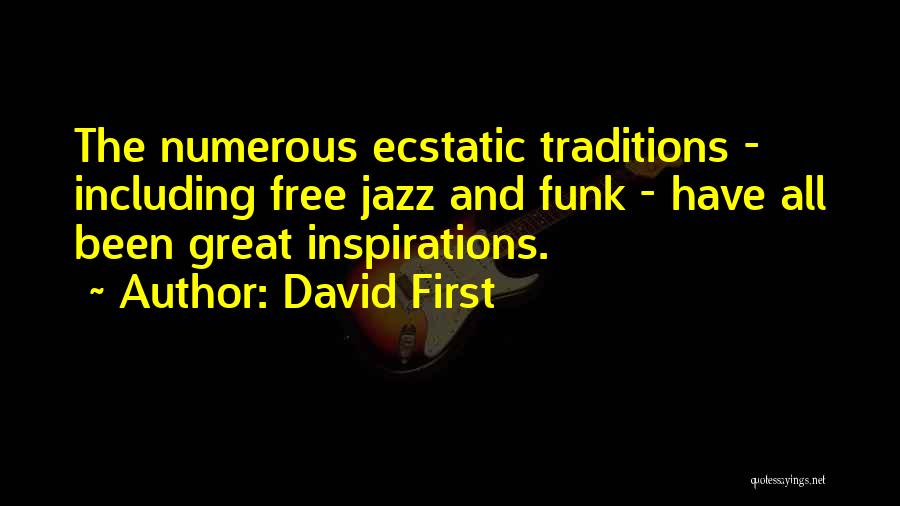 Numerous Quotes By David First