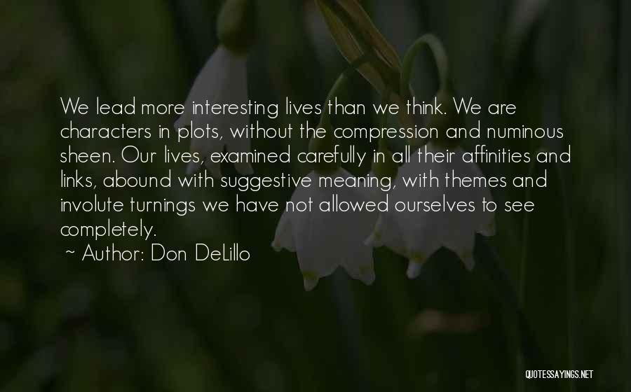 Numinous Quotes By Don DeLillo