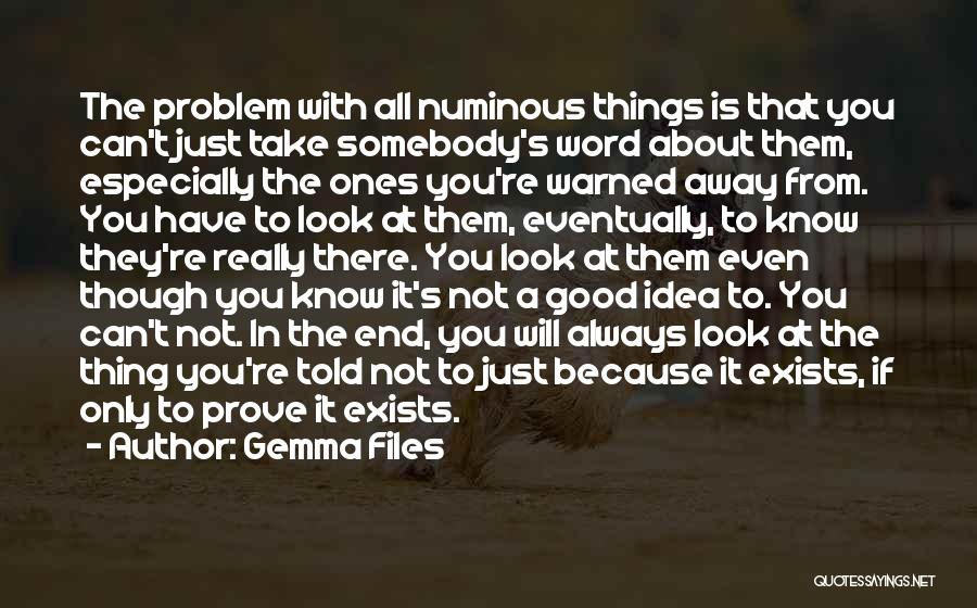 Numinous Quotes By Gemma Files