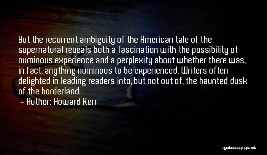 Numinous Quotes By Howard Kerr