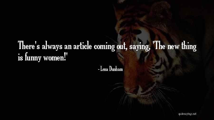Numquam Retro Quotes By Lena Dunham Numquam Retro Quotes By Lena Dunham