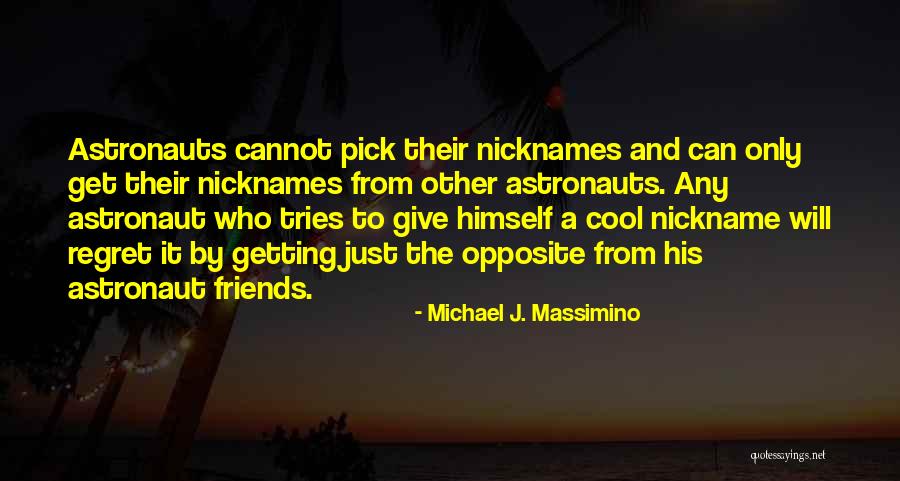 Numquam Retro Quotes By Michael J. Massimino Numquam Retro Quotes By Michael J. Massimino