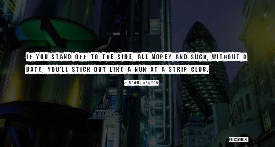 Nun Quotes By Brodi Ashton Nun Quotes By Brodi Ashton