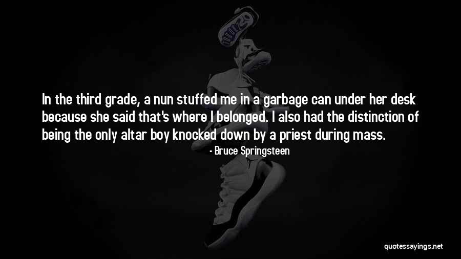 Nun Quotes By Bruce Springsteen Nun Quotes By Bruce Springsteen